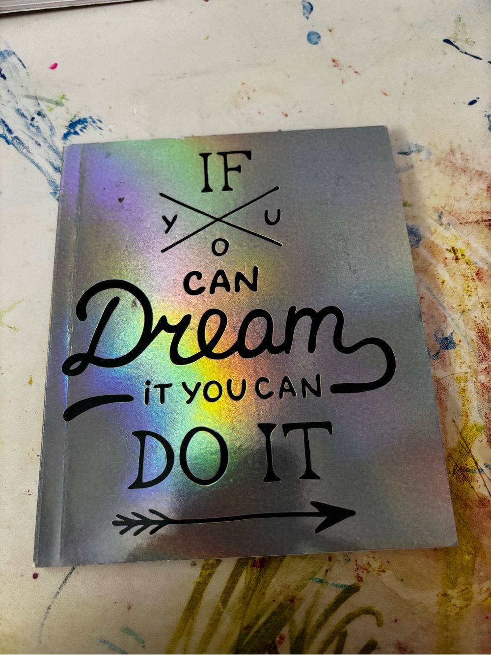Holographic Silver Notebook - "If You Can Dream It You Can Do It"